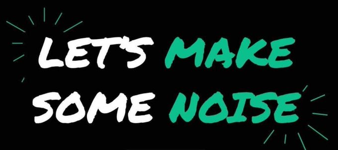 Black banner with white and green hand-drawn style text reading 'LET'S MAKE SOME NOISE' with decorative lines around it.