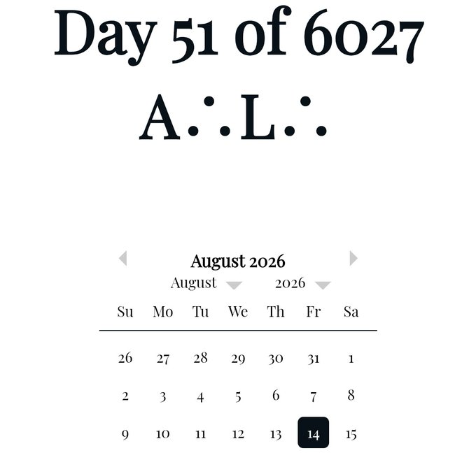 The image shows "Day 51 of 6027 A..L.." with the calendar showing August 14, 2026, visibly highlighted. This implies the post's "blatantly obvious" reference to a countdown or significant date in the future.
