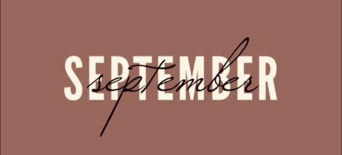 A graphic design displaying the word 'SEPTEMBER' in a stylized mix of bold white sans-serif and elegant black cursive fonts on a brown background.