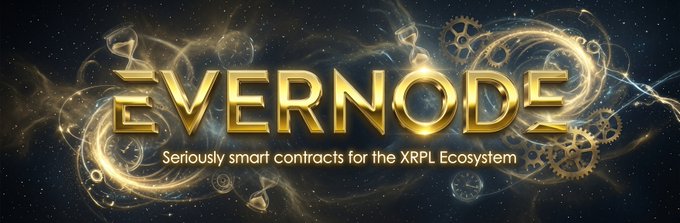 A stylized logo banner for "EVERNODE" with the tagline "Seriously smart contracts for the XRPL Ecosystem", set against a dark background with gold gears and glowing effects.
