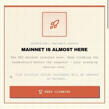 An announcement card stating 'MAINNET IS ALMOST HERE' for the DAC inception mainnet launch, featuring a 'KEEP CLIMBING' button.