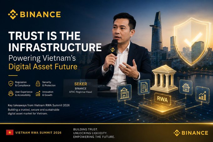 A Binance promotional image featuring Seker (APAC Regional Head) with the headline 'TRUST IS THE INFRASTRUCTURE: Powering Vietnam's Digital Asset Future', highlighting takeaways from the Vietnam RWA Summit 2026.