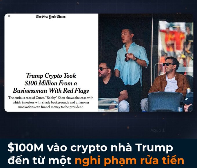 A New York Times article screenshot titled "Trump Crypto Took $100 Million From a Businessman With Red Flags," showing men watching an event, with Vietnamese text below reading "$100M vào crypto nhà Trump đến từ một nghi phạm rửa tiền."