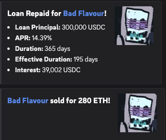 A notification from a crypto platform announces that the loan for the NFT 'Bad Flavour' has been repaid, listing a Loan Principal of 300,000 USDC, an APR of 14.39%, a Duration of 365 days, an Effective Duration of 195 days, and Interest of 39,002 USDC, along with a separate alert stating 'Bad Flavour sold for 280 ETH!'.