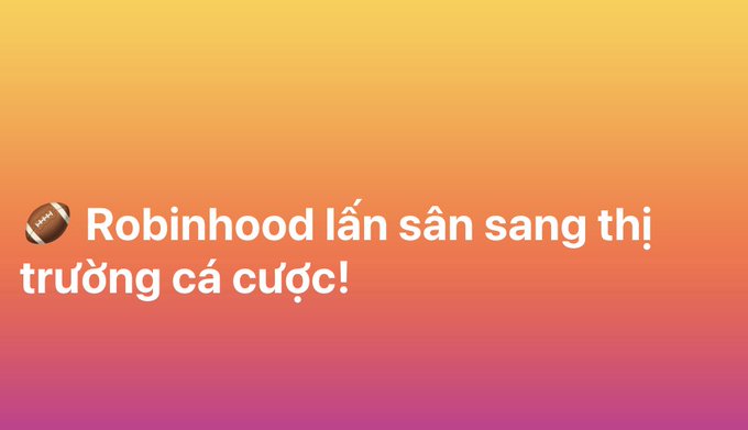An orange-pink gradient graphic with a football emoji displays the Vietnamese text "🏈 Robinhood lấn sân sang thị trường cá cược!"