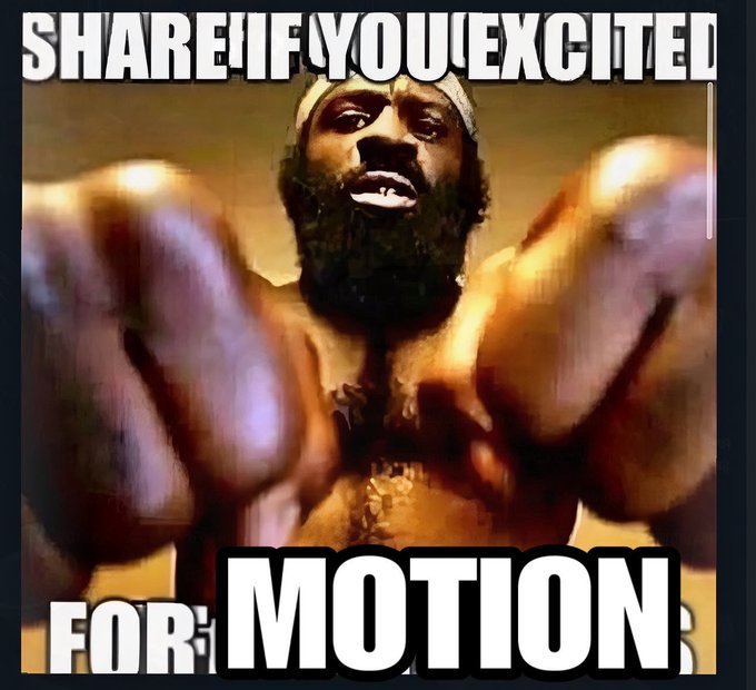 A meme image showing a bearded man pointing at the viewer with bold white text reading 'SHARE IF YOU'RE EXCITED' at the top and 'FOR MOTION' at the bottom.
