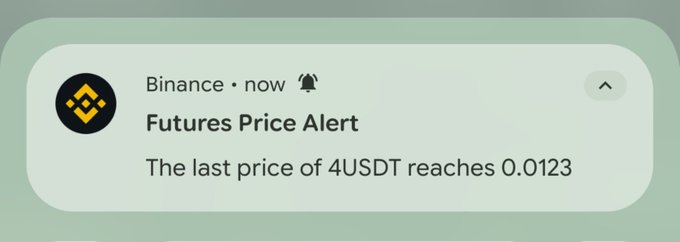 A Binance push notification alerts that the "4USDT" futures pair has reached a price of 0.0123, supporting the poster's brief bullish sentiment on the $4 token.