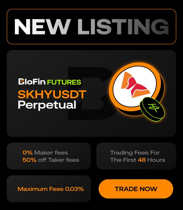 The image is a promotional graphic announcing BloFin Futures' new listing of the SKHYUSDT Perpetual contract, highlighting 0% Maker fees, 50% off Taker fees for the first 48 hours, and a maximum fee of 0.03%, with a "TRADE NOW" call-to-action button. It visually reinforces the post's announcement of the new perpetual contract listing and the limited-time trading fee discounts.