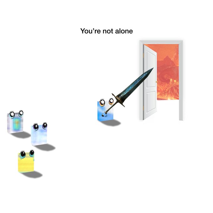 A surreal image features small blob-like creatures with eyes, one holding a sword while another stands before an open door revealing a fiery landscape, with the text 'You're not alone.'