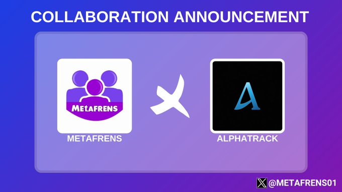 A blue and purple 'COLLABORATION ANNOUNCEMENT' between Metafrens and Alphatrack, with the Twitter handle @METAFRENS01.