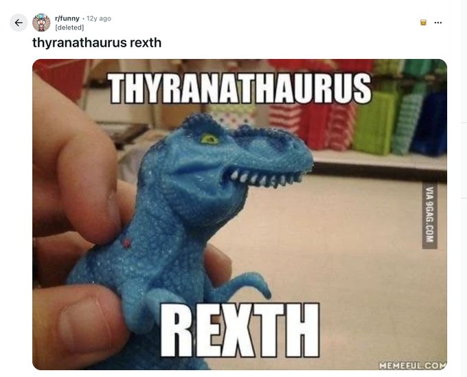 A Reddit meme from user 'r/funny' showing a hand holding a blue plastic dinosaur toy with overlaid text reading 'THYRANATHAURUS REXTH'.