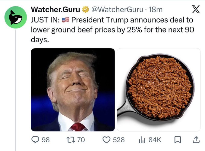 A tweet from Watcher.Guru (@WatcherGuru) stating 'JUST IN: President Trump announces deal to lower ground beef prices by 25% for the next 90 days,' featuring images of Trump and a skillet of ground beef.