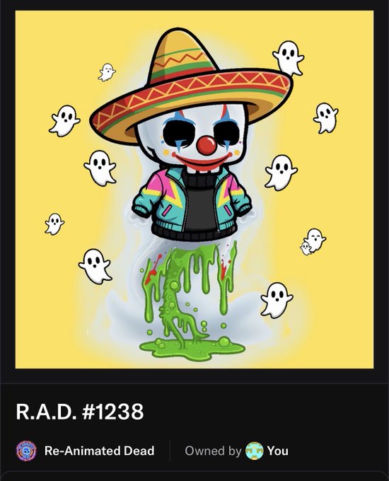 An NFT artwork titled 'R.A.D. #1238 Re-Animated Dead' depicting a crying clown figure in a sombrero melting into green slime, owned by the user.