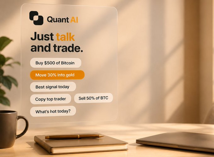 An advertisement for 'Quant AI' displays the tagline 'Just talk and trade' alongside example voice commands like 'Buy $500 of Bitcoin' and 'Move 30% into gold'.