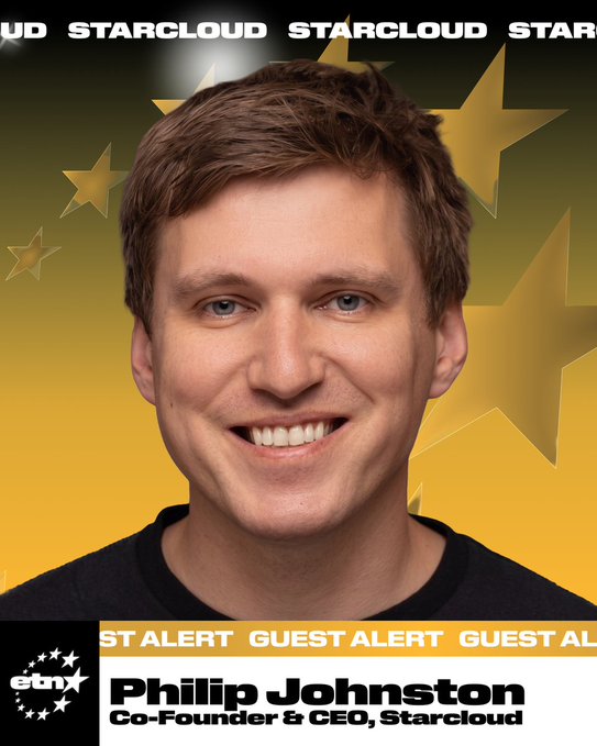 The image shows a smiling man with short brown hair against a gold star-patterned background, with text reading "GUEST ALERT," "Philip Johnston, Co-Founder & CEO, Starcloud," and the etn (etn.) logo. The graphic serves as a promotional announcement for an exclusive interview with Philip Johnston, Starcloud's CEO, highlighting his company's $250M raise at a $2.3B valuation.