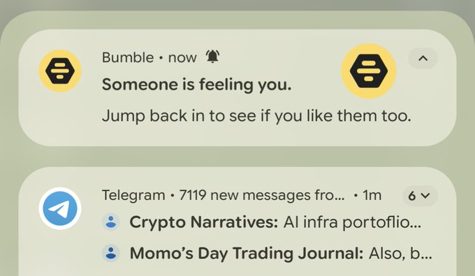 Push notifications showing a Bumble alert saying "Someone is feeling you. Jump back in to see if you like them too." and a Telegram notification with 7,119 new messages including "Crypto Narratives: AI infra portfolio" and "Momo's Day Trading Journal".
