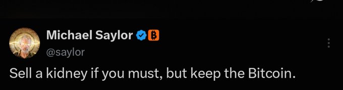 The image shows a tweet from Michael Saylor (@saylor) with a blue checkmark and Bitcoin logo, reading "Sell a kidney if you must, but keep the Bitcoin." This relates to the accompanying post joking that Saylor has already sold a kidney, playing on his well-known advocacy for never selling Bitcoin even in extreme circumstances.