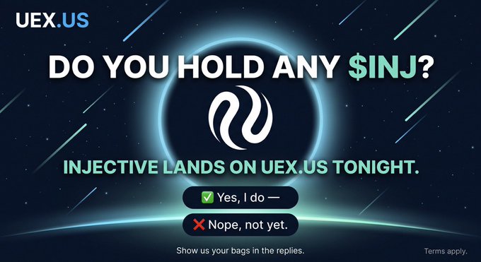 A promotional graphic for UEX.US reading 'DO YOU HOLD ANY $INJ? INJECTIVE LANDS ON UEX.US TONIGHT' with 'Yes, I do' and 'Nope, not yet' buttons.