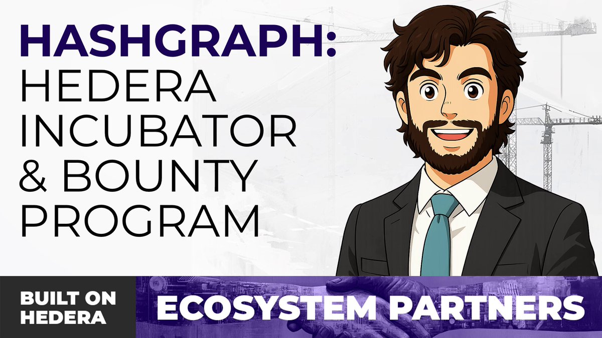 The image features a cartoon man with a mustache wearing a suit standing against a purple background, next to text that says "HackGraph: Hedera Incubator & Bounty Program". Below the text, there is an explanation of the program, stating that it is about bringing the first unicorn to the @Hedera company. The image also includes a caption stating "Built on ecosystem partners #ecosystempartners".