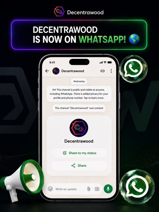 A promotional graphic announces that "Decentrawood is now on WhatsApp!" featuring a smartphone displaying the official Decentrawood WhatsApp channel page, complete with the channel creation notice and sharing options, surrounded by WhatsApp icons and a megaphone to emphasize the launch announcement.