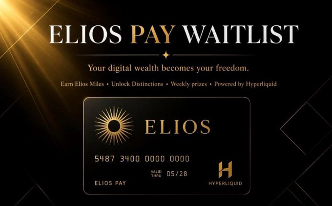 An advertisement for the "ELIOS PAY WAITLIST" featuring a black and gold credit card design with text reading "Your digital wealth becomes your freedom," "Earn Elios Miles • Unlock Distinctions • Weekly prizes • Powered by Hyperliquid," and card number "5487 3400 0000 0000" valid through 05/28.