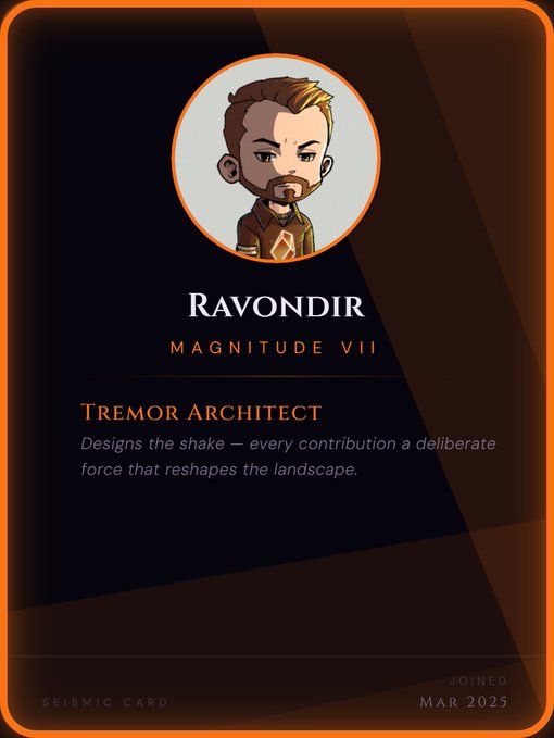 A digital 'Seismic Card' profile for Ravondir, a Magnitude VII 'Tremor Architect' who joined in March 2025, featuring an anime-style avatar of a bearded man.