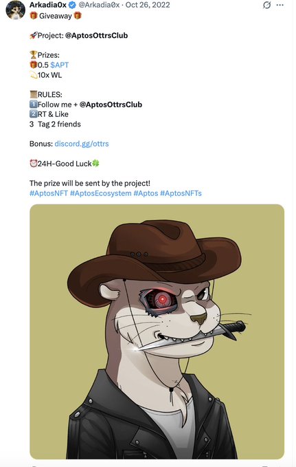 A tweet by Arkadia0x from Oct 26, 2022, advertising a giveaway for the project @AptosOttrsClub with prizes of 0.5 $APT and 10x WL, featuring an NFT of an anthropomorphic character in a cowboy hat.