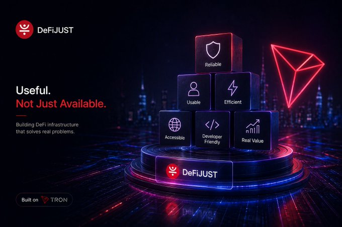 A promotional graphic for 'DeFiJUST' featuring stacked blocks with icons labeled 'Reliable', 'Usable', 'Efficient', 'Accessible', 'Developer Friendly', and 'Real Value', alongside the tagline 'Useful. Not Just Available.' and a note 'Built on TRON'.