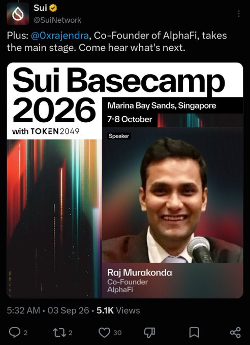 The post is a tweet from @SuiNetwork announcing that Raj Murakonda, Co-Founder of AlphaFi, will be speaking at Sui Basecamp 2026 on October 7-8 at Marina Bay Sands, Singapore, coinciding with TOKEN2049. The accompanying caption playfully asks when their favorite session will be happening at the nearly-ending Basecamp event.