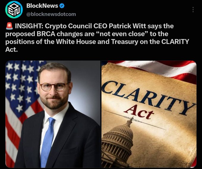 A tweet from BlockNews featuring Patrick Witt, Crypto Council CEO, alongside the CLARITY Act, stating BRCA changes are 'not even close' to White House positions.