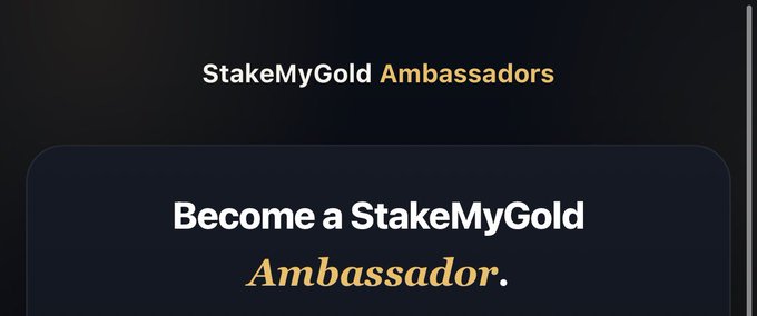The image displays a promotional graphic for "StakeMyGold Ambassadors," with the headline "Become a StakeMyGold Ambassador" featured prominently against a dark background. It complements the accompanying post by directing viewers to apply for the ambassador program at ambassador.stakemygold.com.