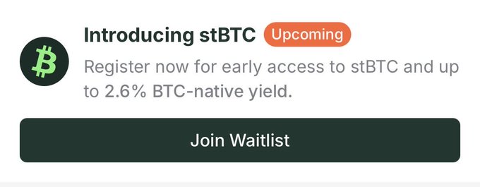 A promotional banner for stBTC shows the Bitcoin logo and text reading 'Introducing stBTC Upcoming. Register now for early access to stBTC and up to 2.6% BTC-native yield.' with a 'Join Waitlist' button.
