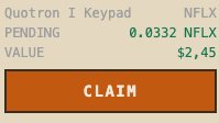 A digital interface shows a 'Quotron I Keypad' listing 'NFLX PENDING' at 0.0332 NFLX, 'VALUE' at $2.45, with a red 'CLAIM' button.