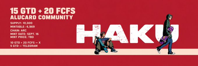 A promotional graphic with a red background advertising '15 GTD + 20 FCFS ALUCARD COMMUNITY' for the 'HAKU' token, listing supply, mintable amount, chain (ARC), mint date (Sept. 16), and mint price (TBD), with two illustrated characters.