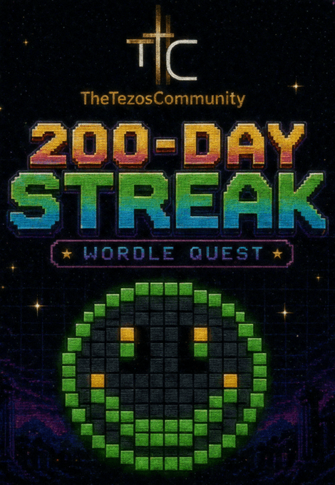A retro pixel-art style graphic from TheTezosCommunity celebrating a '200-DAY STREAK WORDLE QUEST' featuring a green smiley face pixelated icon.