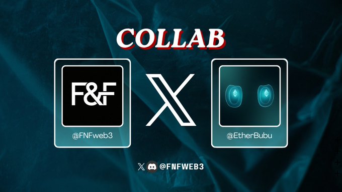 A collaboration announcement graphic with 'COLLAB' text at the top, showing profile cards for @FNFweb3 (F&F logo) and @EtherBubu (cyan eyes icon) separated by a large X, with @FNFWEB3 credited at the bottom.