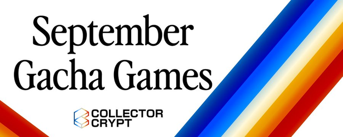 A banner image featuring bold black text reading "September Gacha Games" against a light background with colorful diagonal stripes (blue, orange, red, yellow) and the "Collector Crypt" logo at the bottom, promoting the return of their gacha game feature in September.