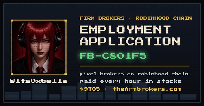 A digital employment application for "Firm Brokers" on the Robinhood Chain, featuring an anime-style avatar with red hair and the handle "@Its0xbella," along with the application ID "FB-C801F5" and the ticker "$9TO5," advertising that pixel brokers are paid hourly in stocks.
