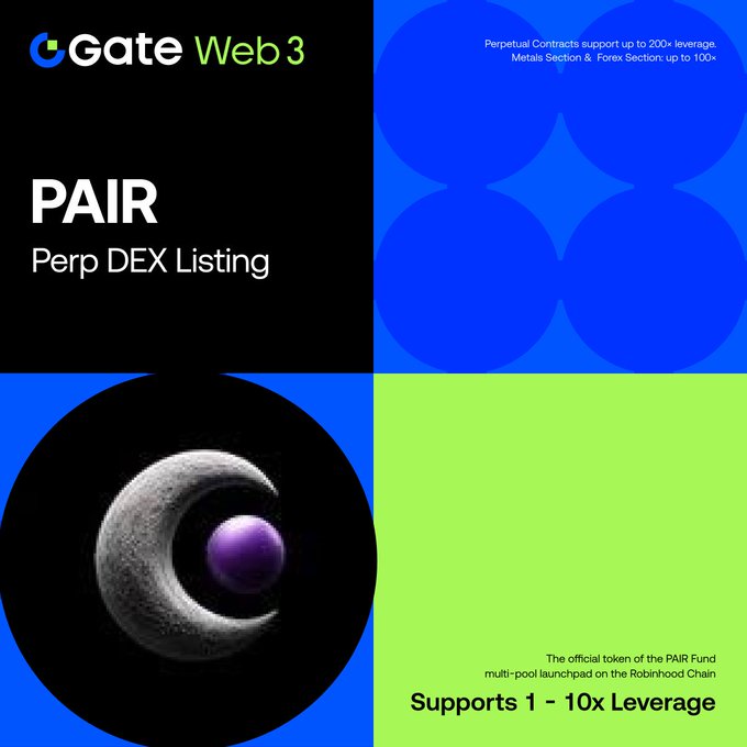 A promotional graphic from Gate Web 3 announcing the $PAIR Perp DEX listing on the Robinhood Chain, highlighting support for 1-10x leverage alongside standard perpetual contract features (up to 200x leverage, 100x for metals and forex). The design features a black and green color scheme with a 3D moon and purple sphere logo, directly corresponding to the post's announcement of $PAIR/USDT perpetual contract trading.