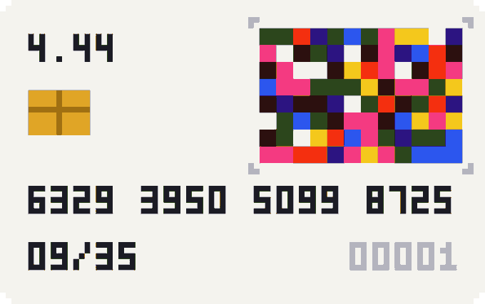 A pixelated display showing the number '4.44', a credit card icon, a colorful abstract pattern resembling a barcode, and the numbers '6329 3950 5099 8725 09/35'.