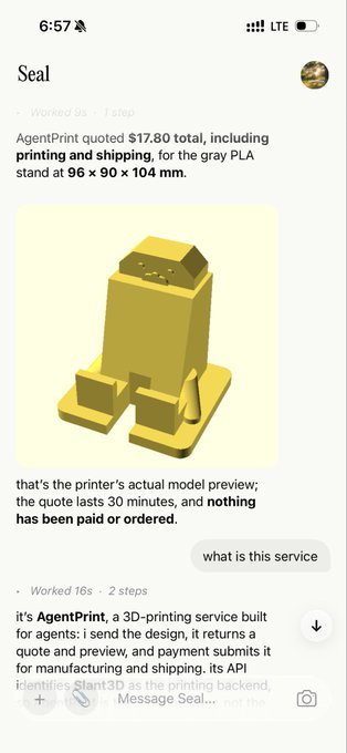 A mobile screenshot showing a chat with "Seal" displaying a 3D-printed gray PLA seal stand model (96 x 90 x 104 mm) with a quote of $17.80 from AgentPrint, a 3D-printing service for agents that provides quotes, previews, and payment submission for manufacturing and shipping via a Slant3D API. The image illustrates the "vibe manufacture" concept by showing an AI agent autonomously handling the entire 3D printing workflow, from design preview to payment, through the x402 protocol.