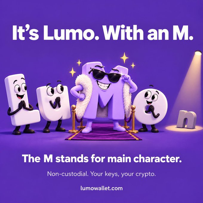 Promotional advertisement for Lumo wallet featuring 3D letter characters, with text reading 'It's Lumo. With an M. The M stands for main character. Non-custodial. Your keys, your crypto. lumowallet.com'.