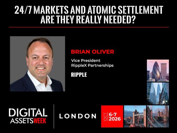 This promotional graphic announces Brian Oliver, Vice President of RippleX Partnerships at Ripple, as a speaker at Digital Assets Week London (October 6-7, 2026), posing the headline question: "24/7 Markets and Atomic Settlement — Are They Really Needed?" The image complements the accompanying post by visually introducing the speaker and event whose panel will debate whether round-the-clock trading and instant settlement benefit institutional investors or merely serve as crypto industry talking points.