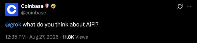 A tweet from Coinbase (@coinbase) reading '@grok what do you think about AiFi?', posted on Aug 27, 2026 with 11.8K views.