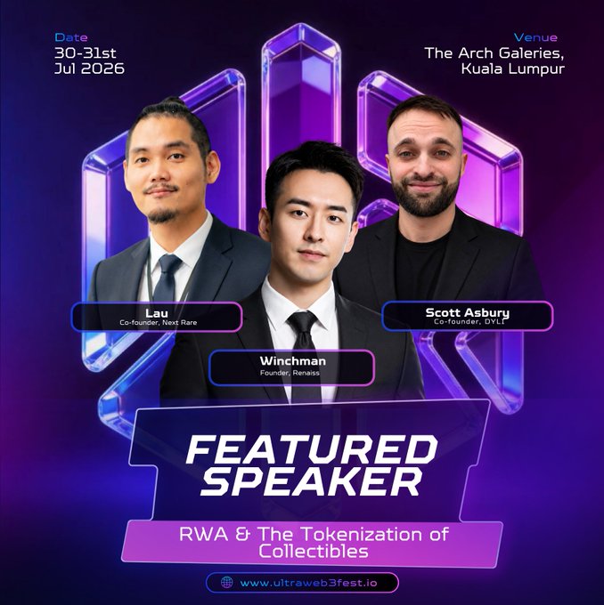 A promotional graphic for 'ULTRA WEB3 FEST' featuring three 'FEATURED SPEAKERS'—Lau (Next Rare), Winchman (Renaiss), and Scott Asbury (DYLF)—with the date '30-31st Jul 2026' and venue 'The Arch Galeries, Kuala Lumpur'.
