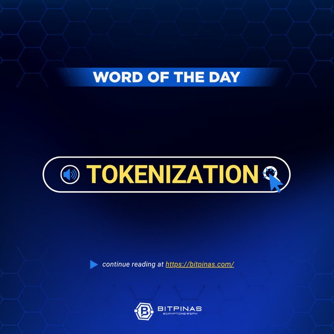 A digital graphic titled 'WORD OF THE DAY' featuring the word 'TOKENIZATION' highlighted in yellow within a button, with a blue hexagonal background and a link to bitpinas.com.