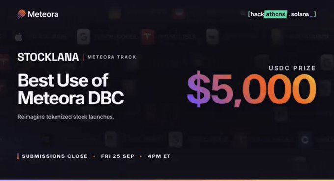 A promotional banner for the Meteora hackathon announces a $5,000 USDC prize for 'Best Use of Meteora DBC' in the STOCKLANA track, with submissions closing on Friday, September 25 at 4 PM ET.
