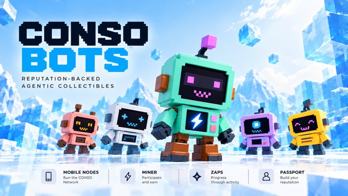 A promotional graphic for "CONSO BOTS: Reputation-Backed Agentic Collectibles" featuring five colorful pixel-style robot characters in an icy landscape, with feature icons at the bottom highlighting Mobile Nodes, Miner, Zaps, and Passport components of the CONSO ecosystem. The tagline and visual elements directly support the post's message about how these bots serve as an accessible entry point to participate in and build reputation within the CONSO Network.