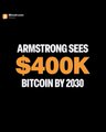 Bold yellow text on a black background reads "ARMSTRONG SEES $400K BITCOIN BY 2030," directly highlighting Coinbase CEO Brian Armstrong's reaffirmed prediction that Bitcoin could reach $400,000 by 2030.