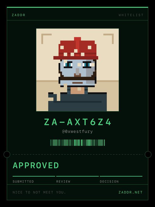 The image shows a digital approval card from ZADDR with the username "ZA-AXT6Z4" (@xwestfury) marked as "APPROVED" in green, featuring pixel art of a character wearing a red mushroom-style hat. It visually celebrates the user's successful whitelist approval mentioned in the post, which announces they just got approved for the @zaddrnet whitelist and is asking if anyone needs a nomination.